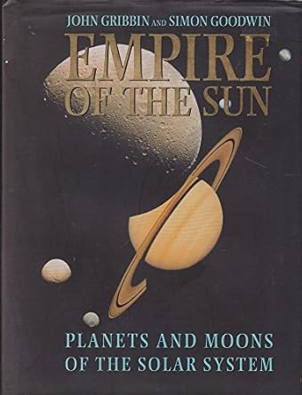 empire of the sun planets and moons planets and moons of the solar system 1st edition john gribbin