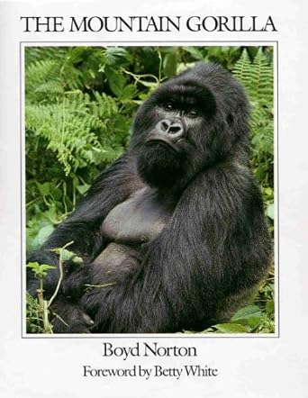 the mountain gorilla 1st edition boyd norton 0896581349, 978-0896581340