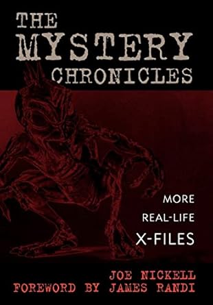 the mystery chronicles more real life x files 1st edition joe nickell ,james randi 0813123186, 978-0813123189
