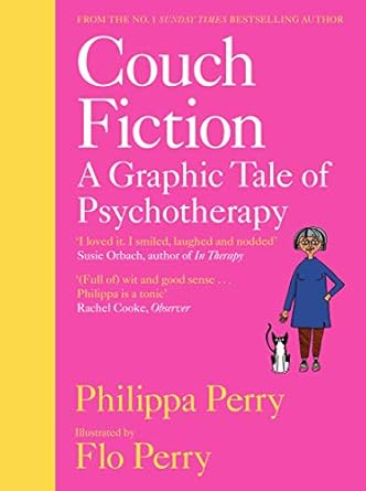 couch fiction a graphic tale of psychotherapy 1st edition philippa perry 0241461782, 978-0241461785