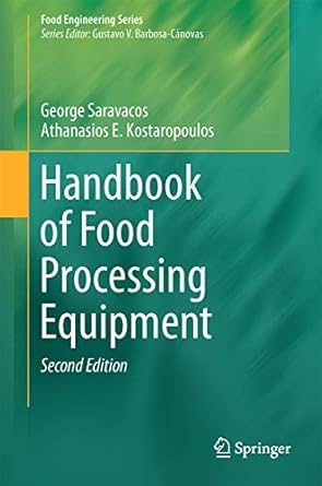 handbook of food processing equipment 1st edition george saravacos ,athanasios e kostaropoulos 3319250183,