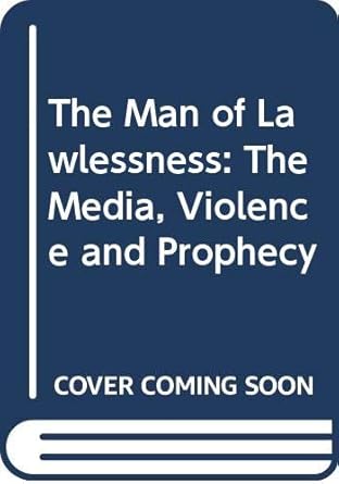 the man of lawlessness the media violence and prophecy 1st edition tom davies 0340512911, 978-0340512913