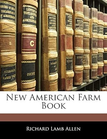 new american farm book 1st edition richard lamb allen 1142466833, 978-1142466831
