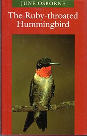 the ruby throated hummingbird 1st edition june osborne 0292760477, 978-0292760479