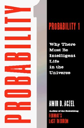 probability 1 why there must be intelligent life in the universe 1st edition amir d aczel 0151003769,