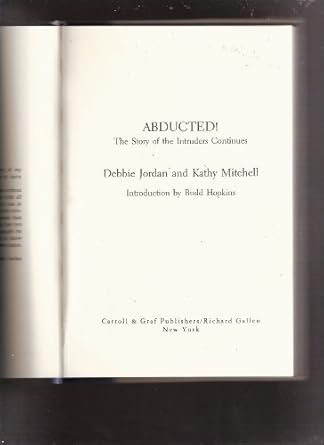 abducted the story of the intruders continues 1st edition debbie jordan ,kathy mitchell 0786701293,