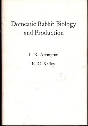 domestic rabbit biology and production 1st edition lewis r arrington 081300537x, 978-0813005379