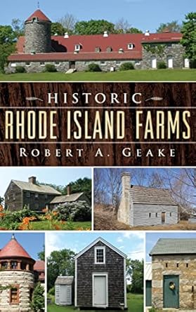 historic rhode island farms 1st edition robert a geake 1540222608, 978-1540222602