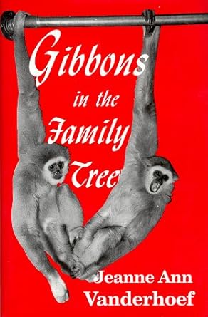 gibbons in the family tree 1st edition jeanne ann vanderhoef 1556181612, 978-1556181610