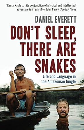 dont sleep there are snakes 1st edition daniel everett 1846680409, 978-1846680403