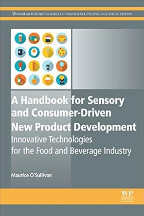 a handbook for sensory and consumer driven new product development innovative technologies for the food and