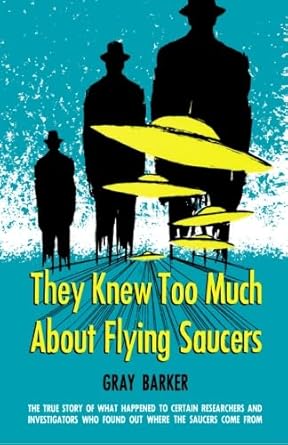 they knew too much about flying saucers 1st edition gray barker 149910507x, 978-1499105070