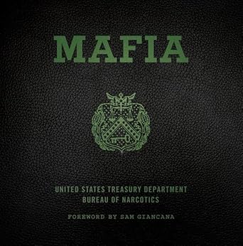 mafia the governments secret file on organized crime 1st edition united states treasury department bureau of