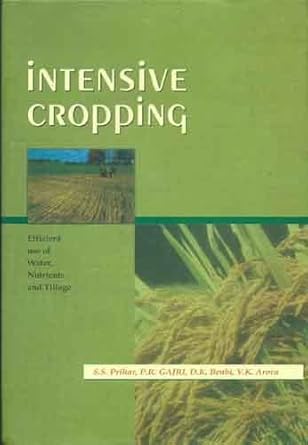 intensive cropping efficient use of water nutrients and tillage 1st edition v k prihar s s , gajri, p r ,