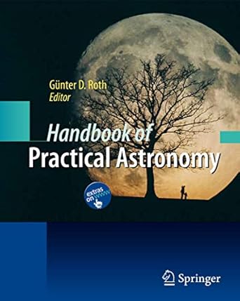 handbook of practical astronomy 1st edition gunter d roth 3540763775, 978-3540763772