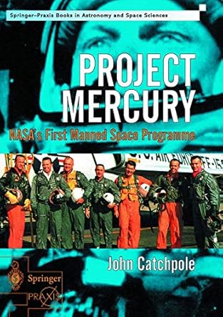 project mercury nasas first manned space programme 1st edition john catchpole 1852334061, 978-1852334062
