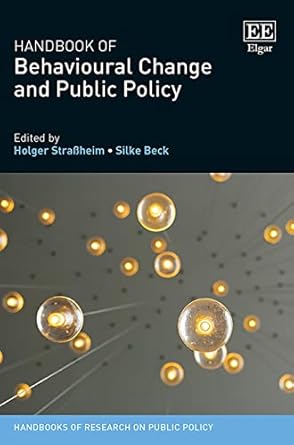 handbook of behavioural change and public policy 1st edition holger strassheim ,silke beck 1785367846,
