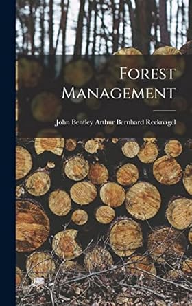 forest management 1st edition john bentley art bernhard recknagel 1016466854, 978-1016466851