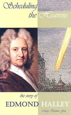 scheduling the heavens the story of edmond halley 1st edition mary virginia fox 1599350211, 978-1599350219