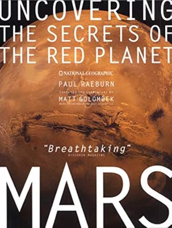 mars uncovering the secrets of the red planet 1st edition paul raeburn ,matthew golombek 0792276140,