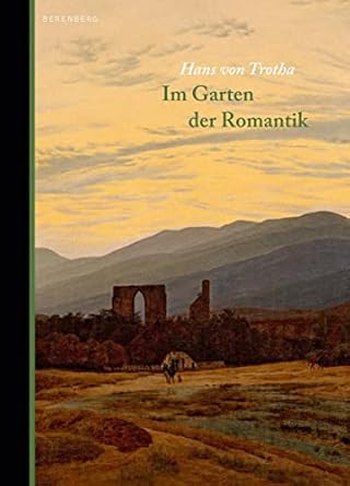 im garten der romantik 1st edition hans von trotha 3946334016, 978-3946334019