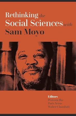 rethinking the social sciences with sam moyo 1st edition praveen jha ,paris yeros ,walter chambati