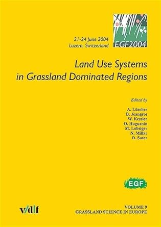 land use systems in grassland dominated regions 1st edition andreas luescher 3728129402, 978-3728129406