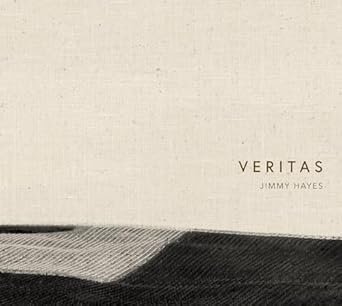 veritas 1st edition jimmy hayes ,fred lyon ,rajat parr 195183612x, 978-1951836122