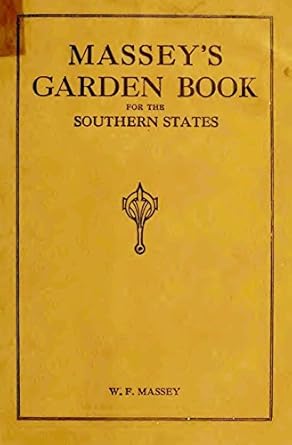 masseys garden book for the southern states 1st edition w f massey 1492980528, 978-1492980520