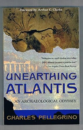 unearthing atlantis an archaeological odyssey 1st edition charles r pellegrino ,arthur charles clarke
