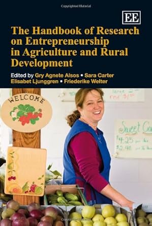 the handbook of research on entrepreneurship in agriculture and rural development 1st edition gry agnete