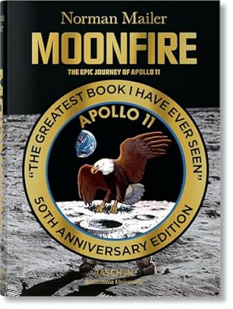norman mailer moonfire the epic journey of apollo 11 1st edition norman mailer 3836556227, 978-3836556224
