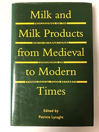 milk and milk products proceedings of the ninth international conference on ethnological research ireland