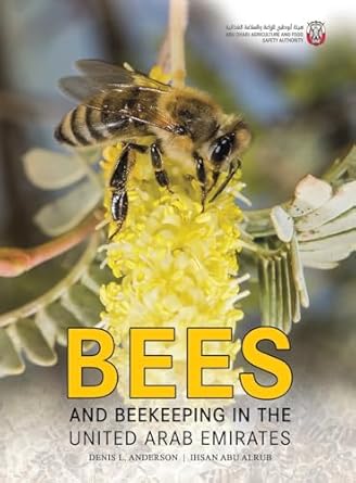 bees and beekeeping in the united arab emirates 1st edition denis l anderson ,alrub ihsan abu 9948768507,