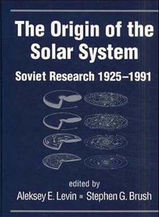 the origin of the solar system soviet research 1925 1991 1st edition a e levin ,distinguished university