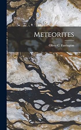 meteorites 1st edition farringt oliver c 1017545561, 978-1017545562