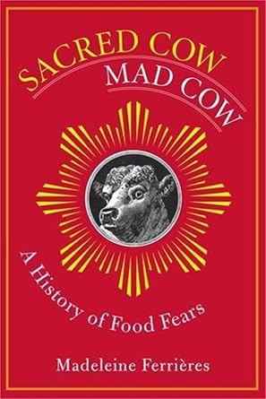 sacred cow mad cow a history of food fears 1st edition madeleine ferrieres ,jody gladding 0231131925,