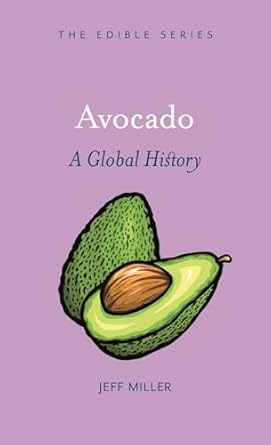 avocado a global history 1st edition jeff miller 1789142032, 978-1789142037