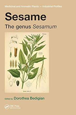 sesame the genus sesamum 1st edition dorothea bedigian 0849335388, 978-0849335389