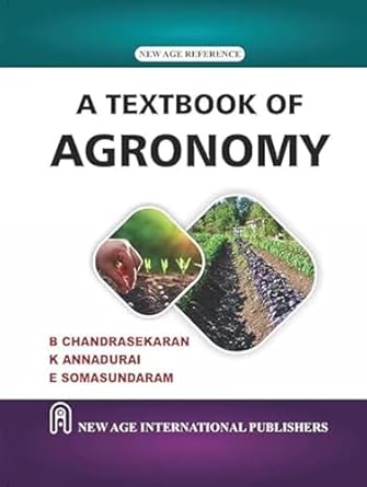 a textbook of agronomy 1st edition b chandrasekaran 812242743x, 978-8122427431