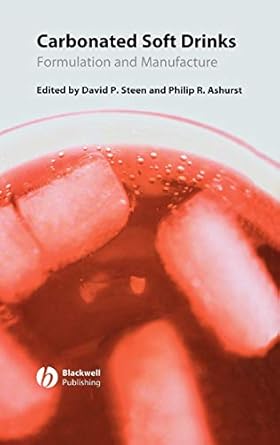 carbonated soft drinks formulation and manufacture 1st edition philip ashurst 1405134356, 978-1405134354