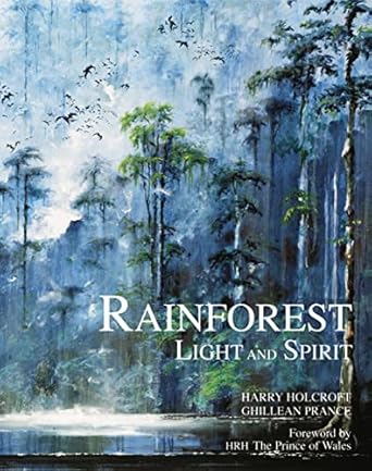 the rainforest light and spirit 1st edition harry holcroft ,ghillean t prance 1851495770, 978-1851495771