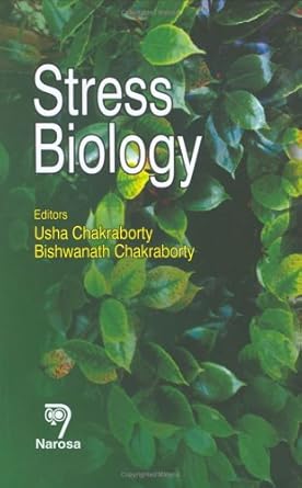 stress biology 1st edition u chakraborty ,b chakraborty 8173196656, 978-8173196652