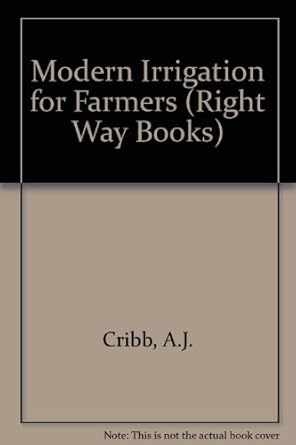 modern irrigation 1st edition j a cribb 0716000571, 978-0716000570