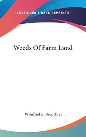 weeds of farm land 1st edition winifred e brenchley 0548534748, 978-0548534748