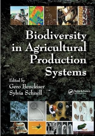 biodiversity in agricultural production systems 1st edition peter de ruiter ,heinrich hoeper ,daiki horikawa