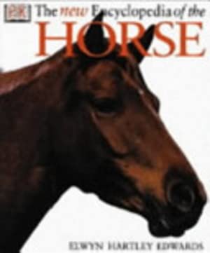 the new encyclopedia of the horse 1st edition elwy hartley edwards 0751312363, 978-0751312362