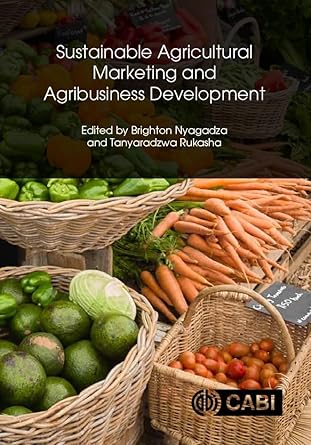 sustainable agricultural marketing and agribusiness development an african perspective 1st edition dr