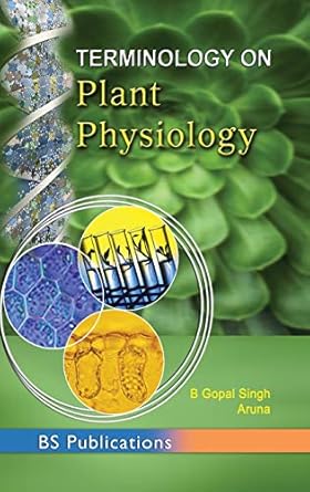 terminology on plant physiology 1st edition b gopal singh ,aruna kumari 935230036x, 978-9352300365
