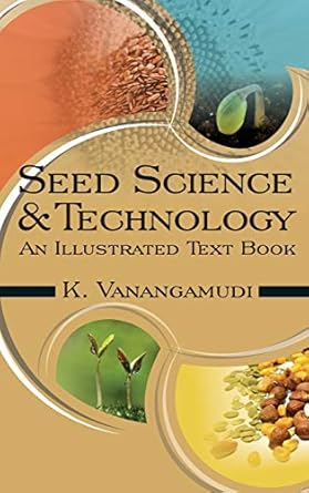 seed science andtechnology an illustrated textbook 1st edition k vanangamudi 9383305118, 978-9383305117